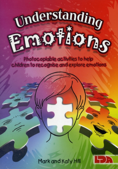Understanding Emotions : Photocopiable Activities to Help Children Recognise and Explore Emotions, Copymasters Book