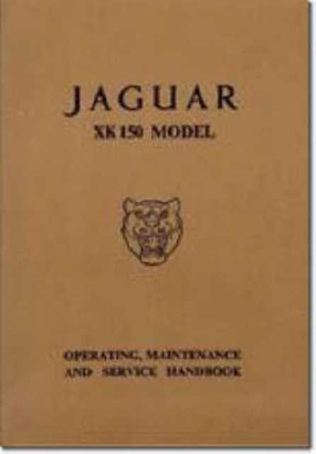 Jaguar XK150 Owner's Handbook, Paperback / softback Book