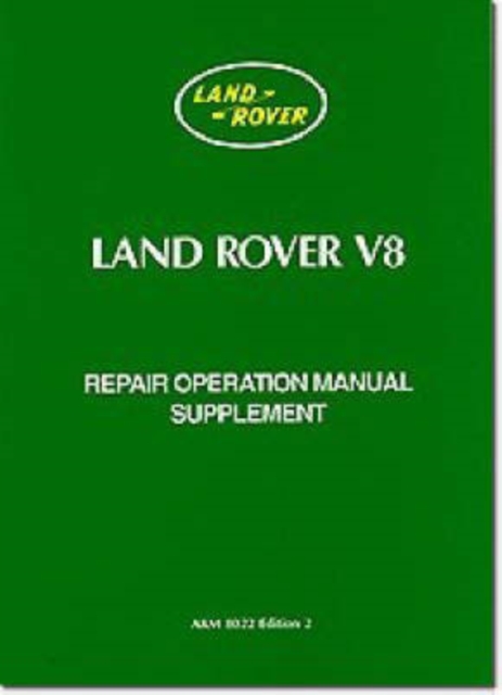 Land Rover V8 Repair Operation Manual Supplement, Paperback / softback Book