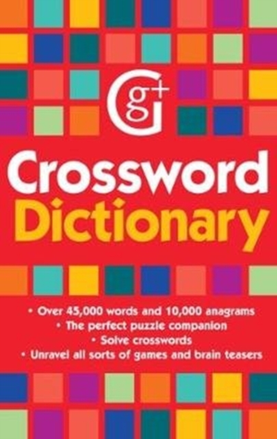 Crossword Dictionary : Over 45,000 words and 10,000 anagrams, Paperback / softback Book