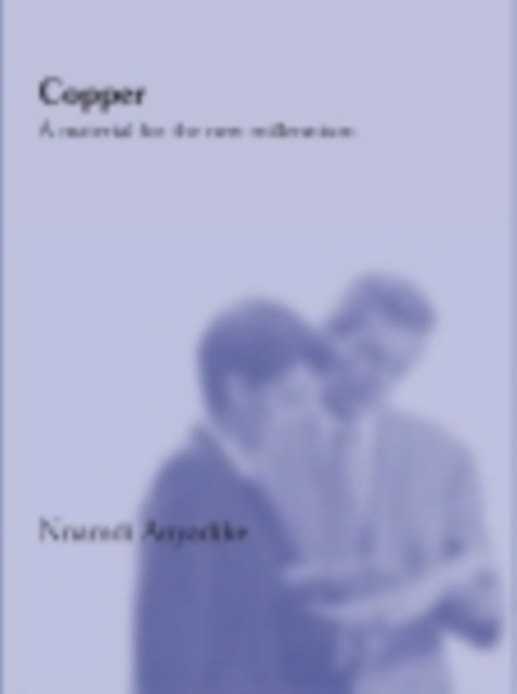 Copper : A Material For The New Millennium, PDF eBook
