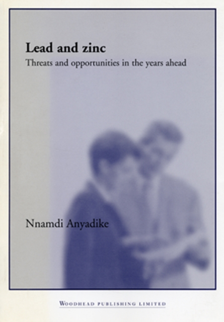 Lead and Zinc : Threats and Opportunities in the Years Ahead, EPUB eBook