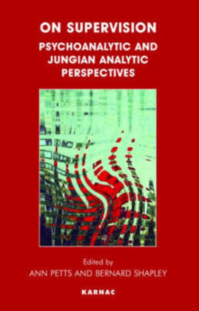 On Supervision : Psychoanalytic and Jungian Analytic Perspectives, Paperback / softback Book