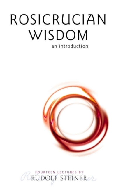 Rosicrucian Wisdom : An Introduction, Paperback / softback Book