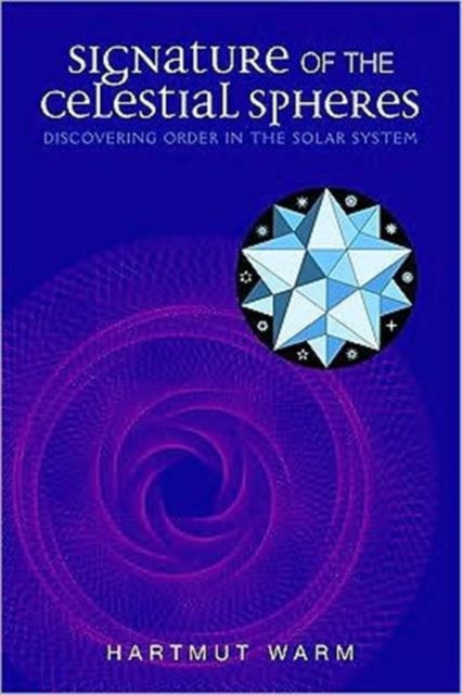 Signature of the Celestial Spheres : Discovering Order in the Solar System, Paperback / softback Book