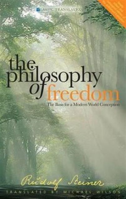 The Philosophy of Freedom : The Basis for a Modern World Conception, Paperback / softback Book