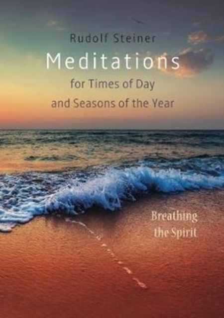 Meditations : for Times of Day and Seasons of the Year. Breathing the Spirit, Paperback / softback Book