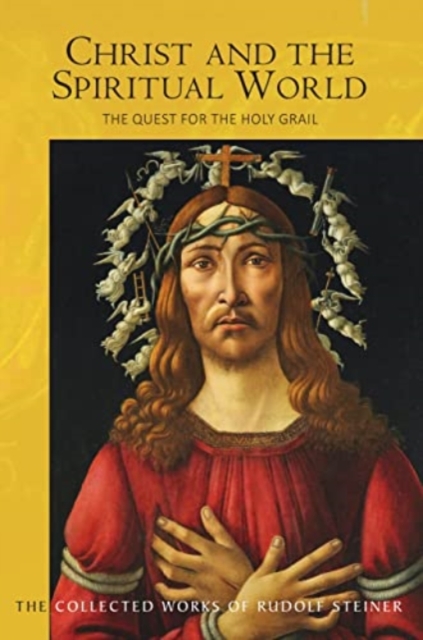 Christ and the Spiritual World : The Quest for the Holy Grail, Paperback / softback Book