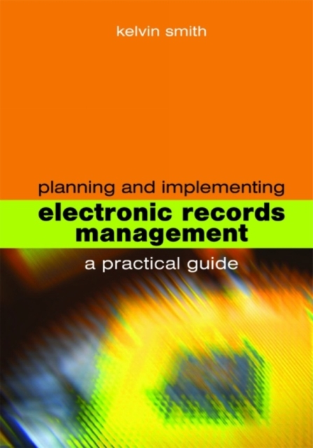 Planning and Implementing Electronic Records Management : A practical guide, PDF eBook