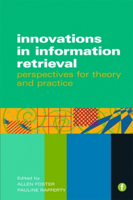 Innovations in Information Retrieval : Perspectives for Theory and Practice, PDF eBook