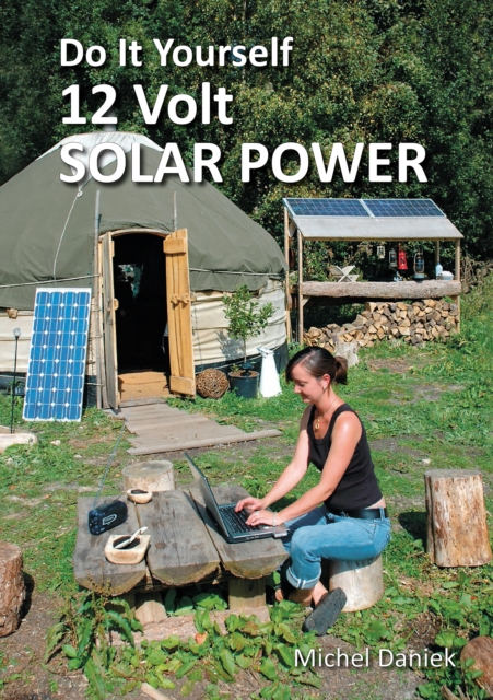 Do It Yourself 12 Volt Solar Power, PDF eBook