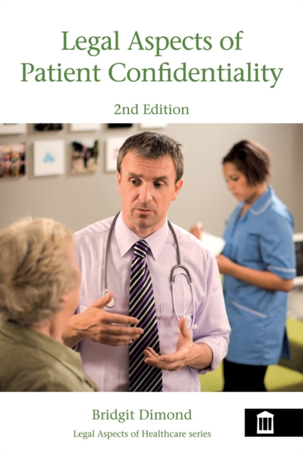 Legal Aspects of Patient Confidentiality 2nd edition, PDF eBook