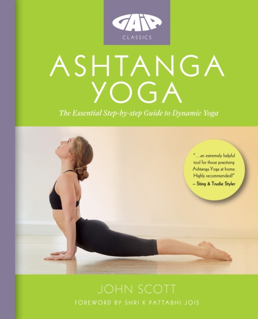 Ashtanga Yoga : The Essential Step-by-step Guide to Dynamic Yoga, EPUB eBook