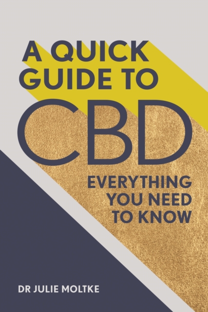 A Quick Guide to CBD : Everything you need to know, EPUB eBook