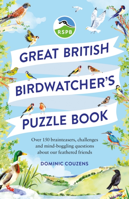 RSPB Great British Birdwatcher's Puzzle Book : Test your ornithological knowledge!, Paperback / softback Book