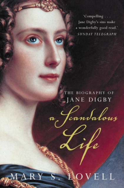 A Scandalous Life : The Biography of Jane Digby, Paperback / softback Book