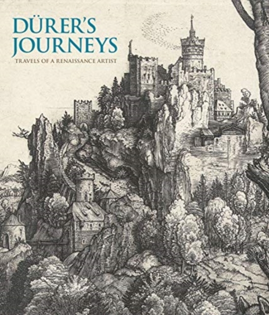 Durer's Journeys : Travels of a Renaissance Artist, Hardback Book