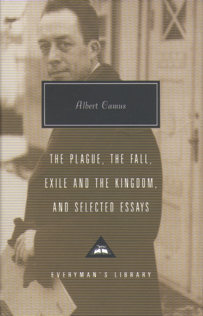 Plague, Fall, Exile And The Kingdom And Selected Essays, Hardback Book