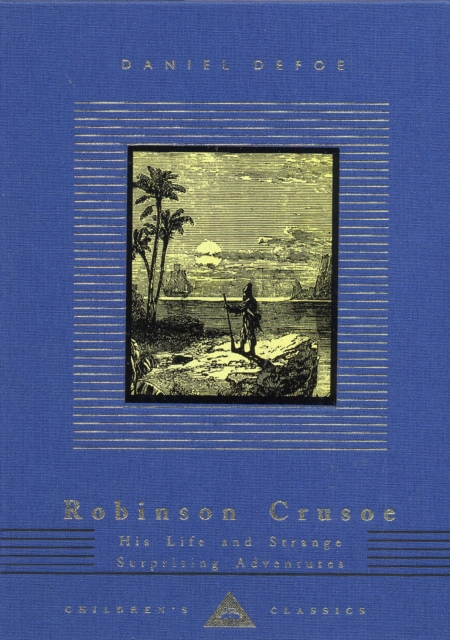 Robinson Crusoe : His Life and Strange Surprising Adventures, Hardback Book