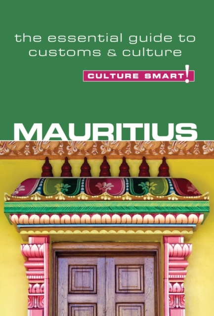 Mauritius - Culture Smart! : The Essential Guide to Customs & Culture, Paperback / softback Book