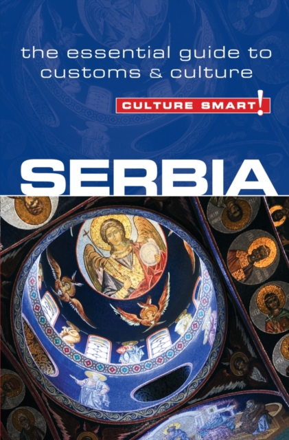 Serbia - Culture Smart! : The Essential Guide to Customs & Culture, Paperback / softback Book