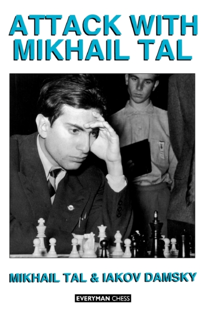 Attack with Mikhail Tal, Paperback / softback Book