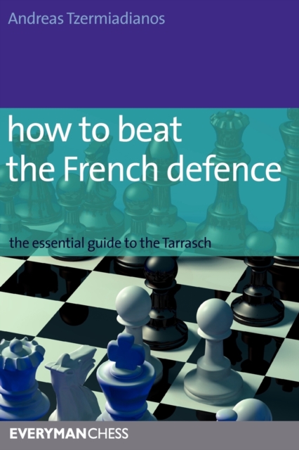 How to Beat the French Defence, Paperback / softback Book
