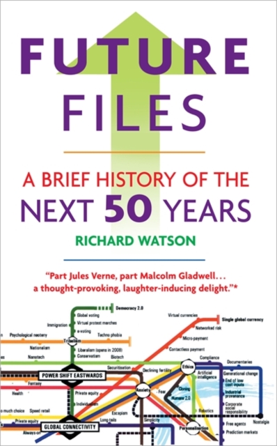 Future Files : A Brief History of the Next 50 Years, Paperback / softback Book