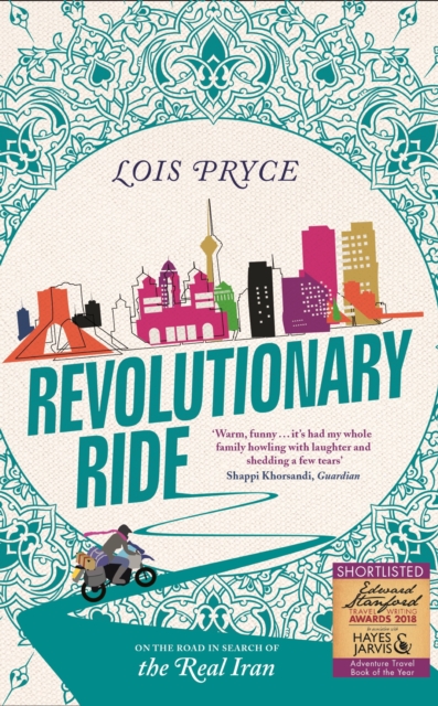 Revolutionary Ride : On the Road in Search of the Real Iran, EPUB eBook