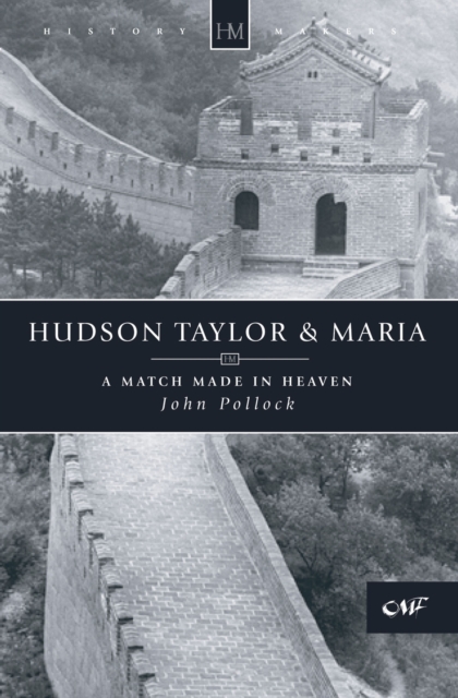 Hudson Taylor & Maria : A Match Made in Heaven, Paperback / softback Book