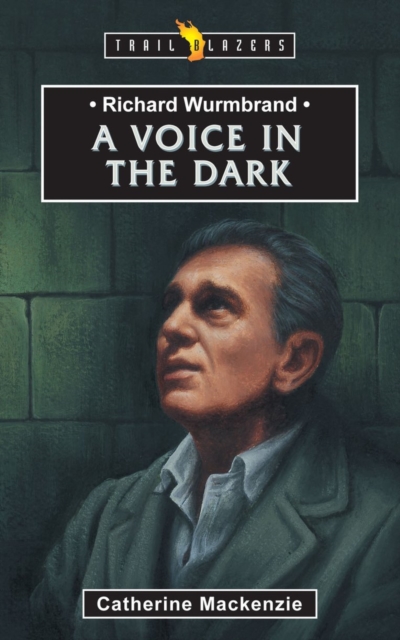 Richard Wurmbrand : A Voice in the Dark, Paperback / softback Book