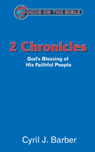 2 Chronicles : God’s Blessing of His Faithful People, Paperback / softback Book