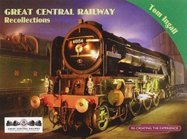 Great Central Railway Recollections, Paperback / softback Book
