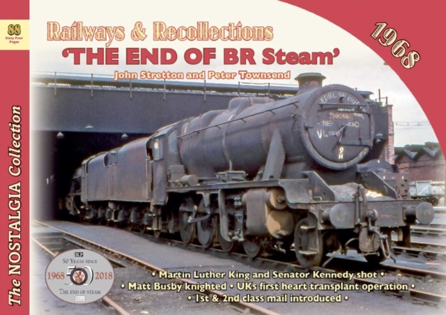 Railways & Recollections  1968 : The End of BR Steam, Paperback / softback Book