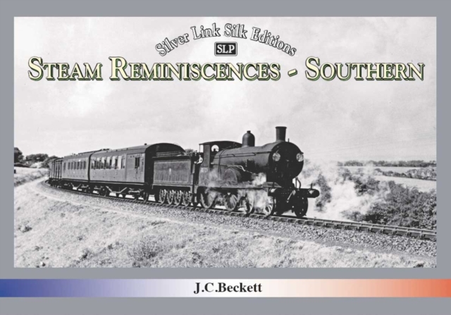 STEAM REMINISCENCES: SOUTHERN, Hardback Book