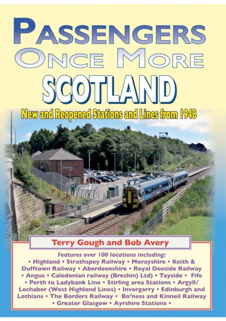 Passengers once more SCOTLAND : New and reopened Stations and Lines from1948, Paperback / softback Book