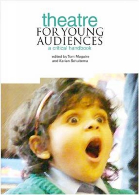 Theatre for Young Audiences : A Critical Handbook, PDF eBook