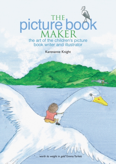 The Picture Book Maker : The art of the children's picture book writer and illustrator, PDF eBook