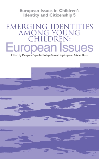 Emerging Identities Among Young Children : European Issues, PDF eBook