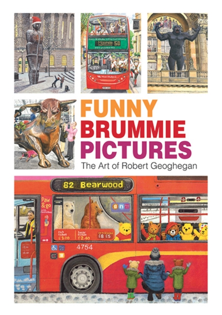 Funny Brummie Pictures : The Art of Robert Geoghegan, Paperback / softback Book