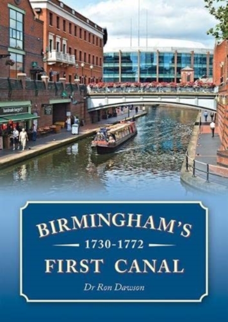 Birmingham's First Canal 1730-1772, Paperback / softback Book
