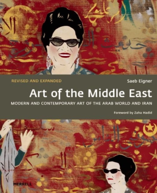 Art of the Middle East: Modern and Contemporary Art of the Arab World and Iran, Paperback / softback Book