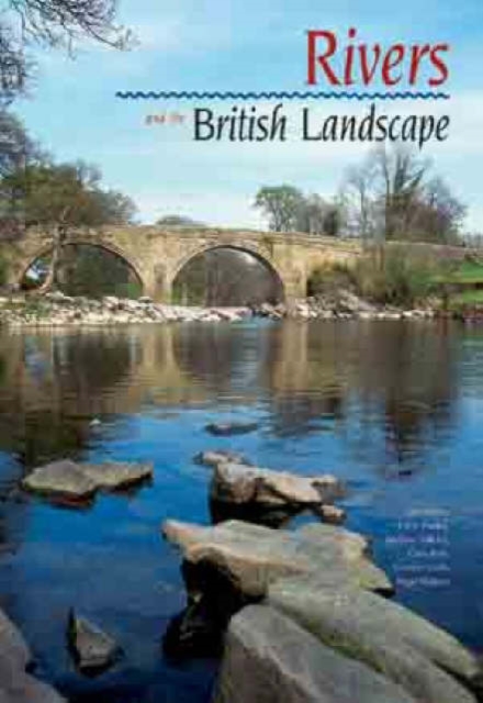 Rivers and the British Landscape, Hardback Book