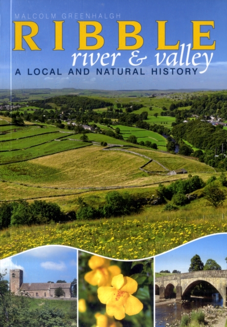 The River Ribble : A Local and Natural History, Paperback / softback Book