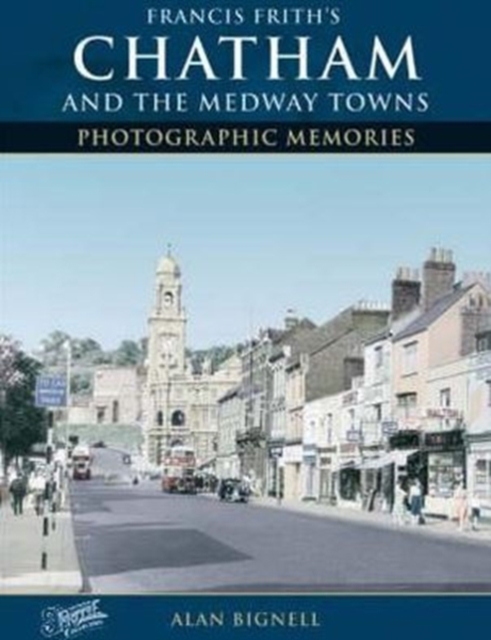 Chatham & the Medway Towns, Paperback / softback Book