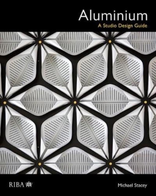 Aluminium : A Studio Design Guide, Hardback Book