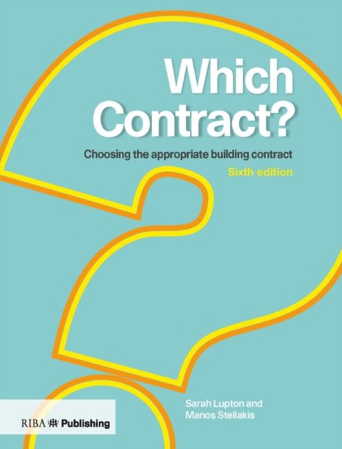 Which Contract? : Choosing the Appropriate Building Contract, Paperback / softback Book