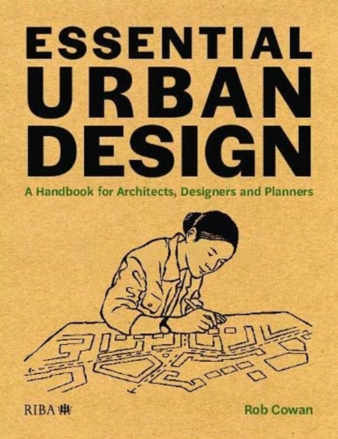 Essential Urban Design : A Handbook for Architects, Designers and Planners, Paperback / softback Book