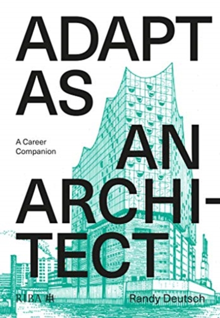 Adapt As An Architect : A Mid-Career Companion, Paperback / softback Book