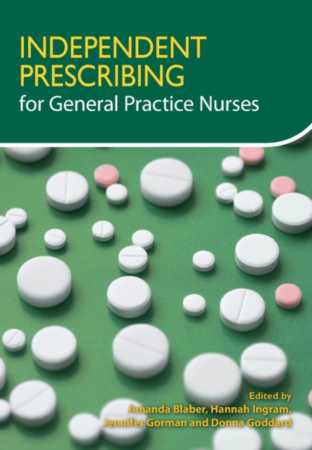 Independent Prescribing for General Practice Nurses, Paperback / softback Book